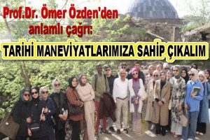 PROF.DR. ÖZDEN; TARİHİ ŞAHSİYETLERİN MEZARLARI GÜN YÜZÜNE ÇIKARILMALI