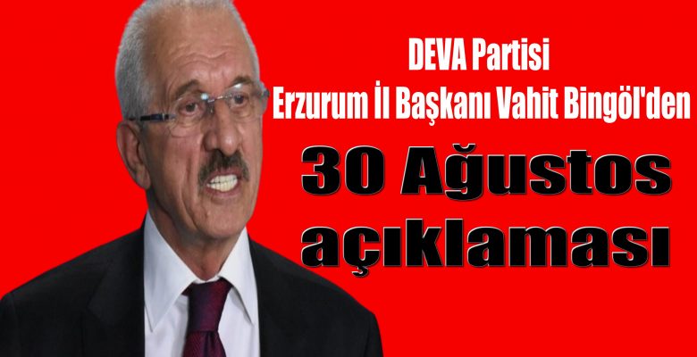 BİNGÖL’DEN 30 AĞUSTOS AÇIKLAMASI